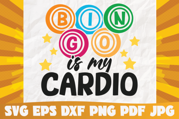 Bingo is My Cardio Svg Graphics and Graphic Templates Review