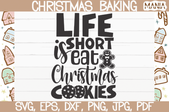 Life is Short Eat Christmas Cookies Svg Review