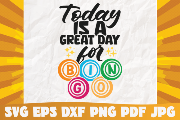 Today is a Great Day for Bingo Svg Graphics and Graphic Templates Review
